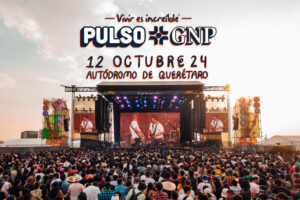 Anuncian el Lineup del Festival Pulso GNP 2024
